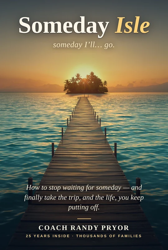 The front cover of Someday Isle by Coach Randy Pryor