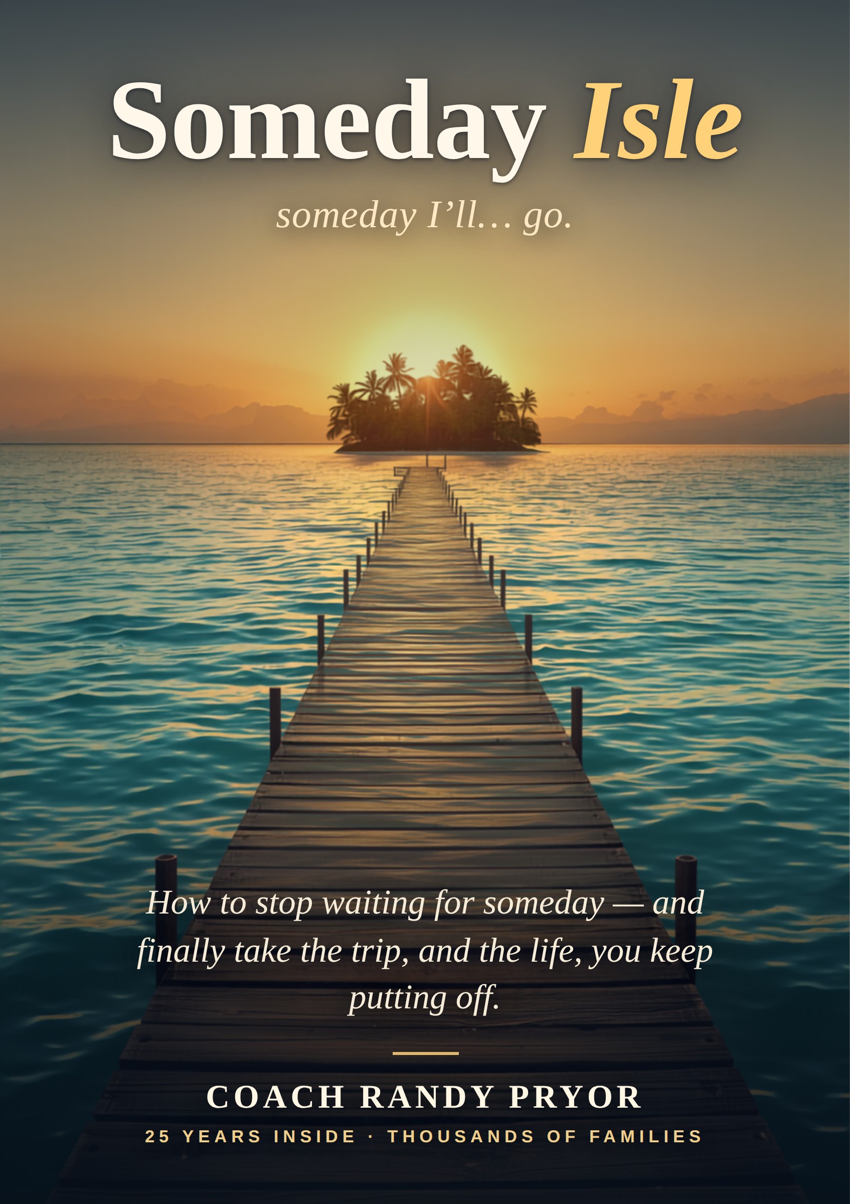 Someday Isle — Coach Randy Pryor